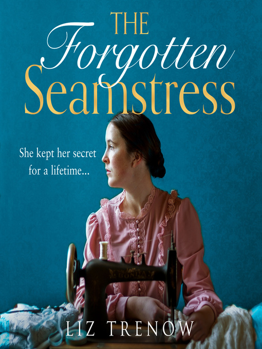 Title details for The Forgotten Seamstress by Liz Trenow - Available